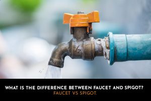 What Is The Difference Between Faucet And Spigot Faucet Vs Spigot