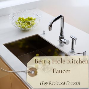 Best 3 Hole Kitchen Faucet