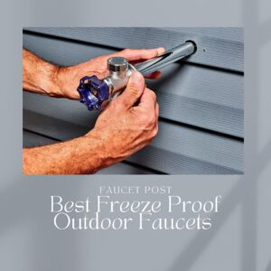 Best Freeze Proof Outdoor Faucets