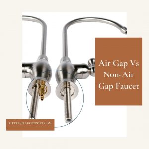 Air Gap Vs Non-Air Gap Faucet