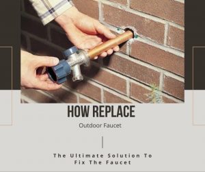How Replace Outdoor Faucet