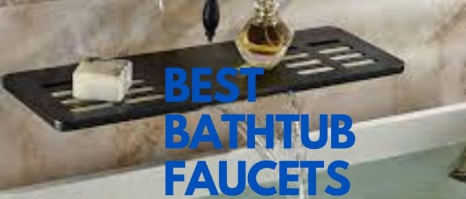 best-bathtub-faucets
