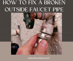 how-to-fix-a-broken-outside-faucet-pipe
